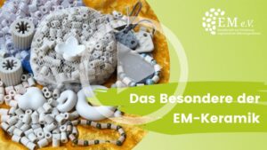 Webinar: Das Besondere der EM-Keramik